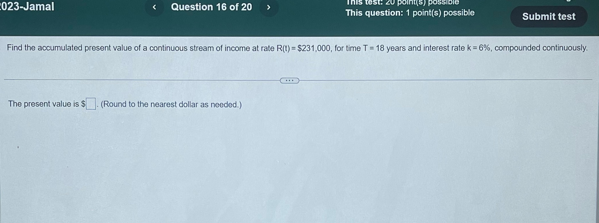  This question: 1 point(5) possible Submit test 023-Jamal Question 16 of