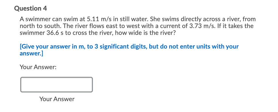 PLEASE ANSWER THE QUESTION BELOW ASAPQuestion: Question 4 A swimmer can swim
