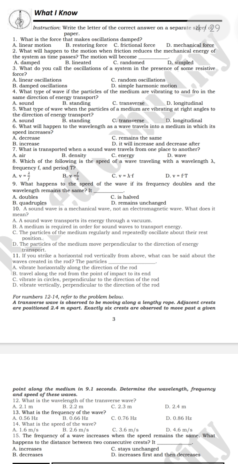 please answer thank you with solution. Thanks. please help What I Know