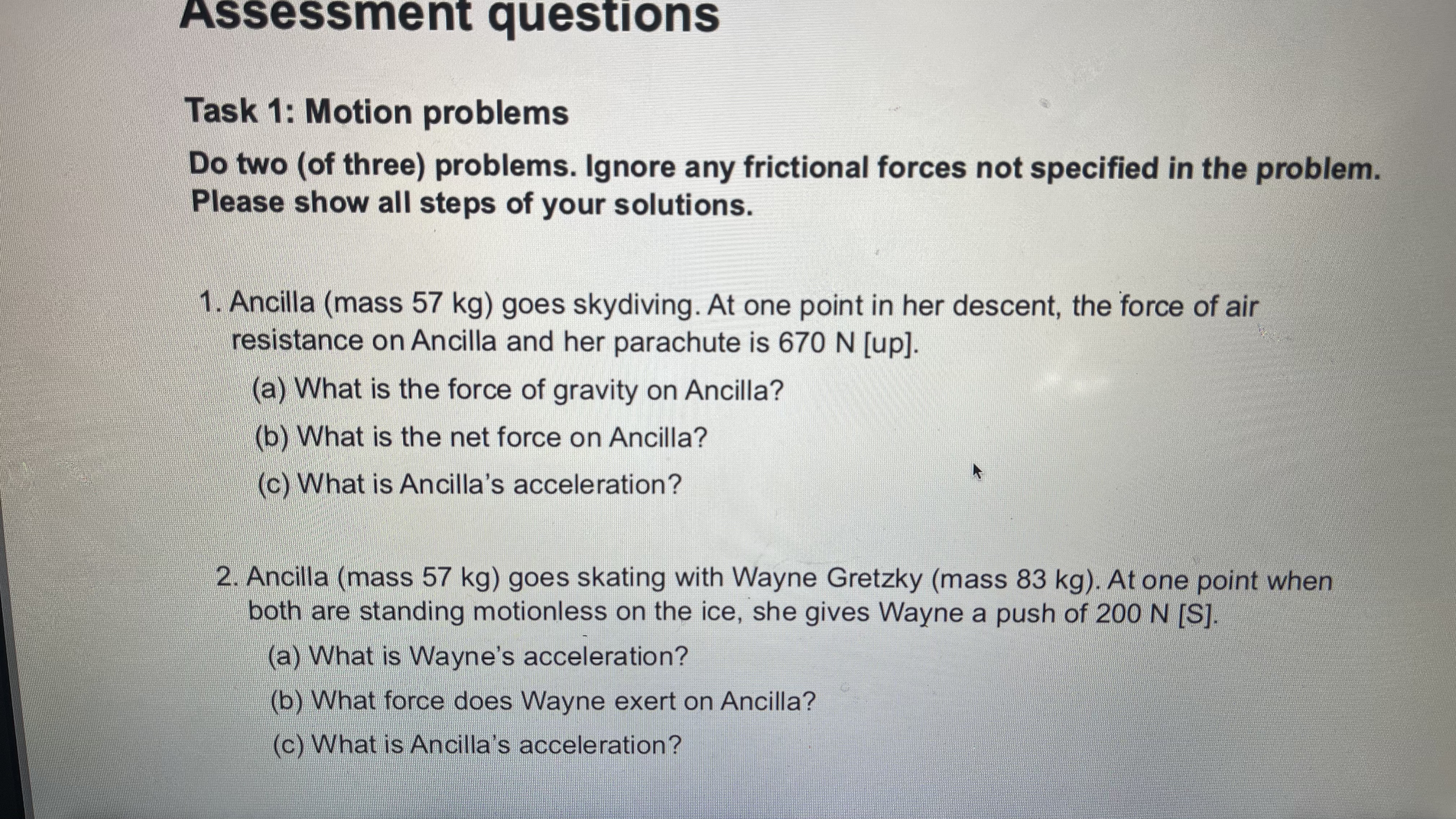 and her parachute is 670 N [up]. (a) What is the force