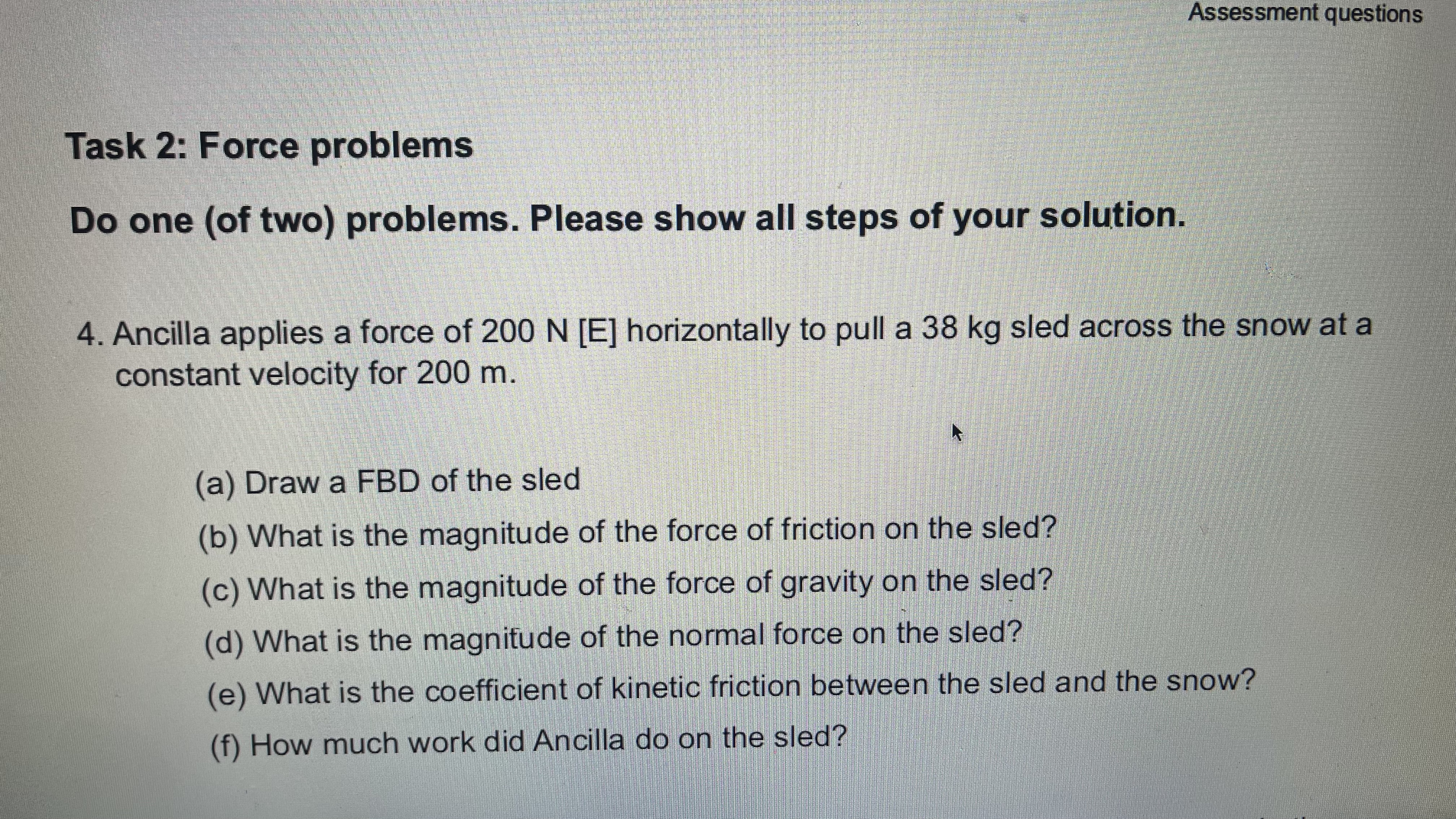 (c) What is Ancilla's acceleration? 2. Ancilla (mass 57 kg) goes skating