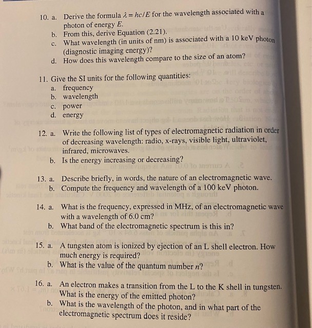  10. a. Derive the formula 1 = hc/E for the wavelength