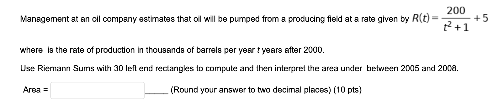 Use Riemann Sums with 30 left end rectangles to compute and then