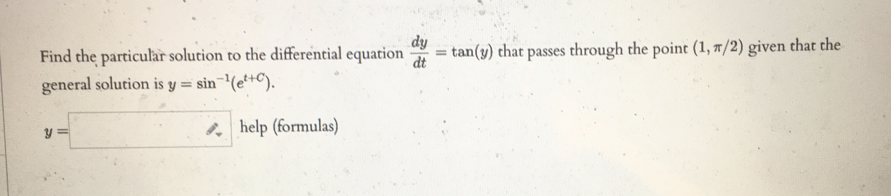 is y = sin (e help (formulas) = tan(y) that passes through