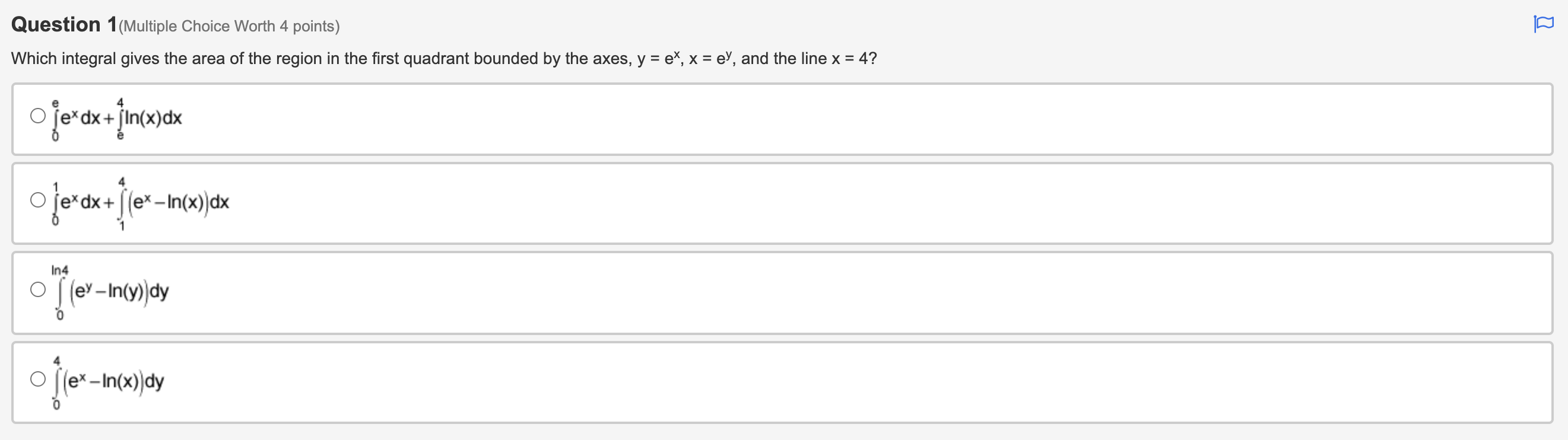 Question 1(Multiple Choice Worth 4 points) Which integral gives the area