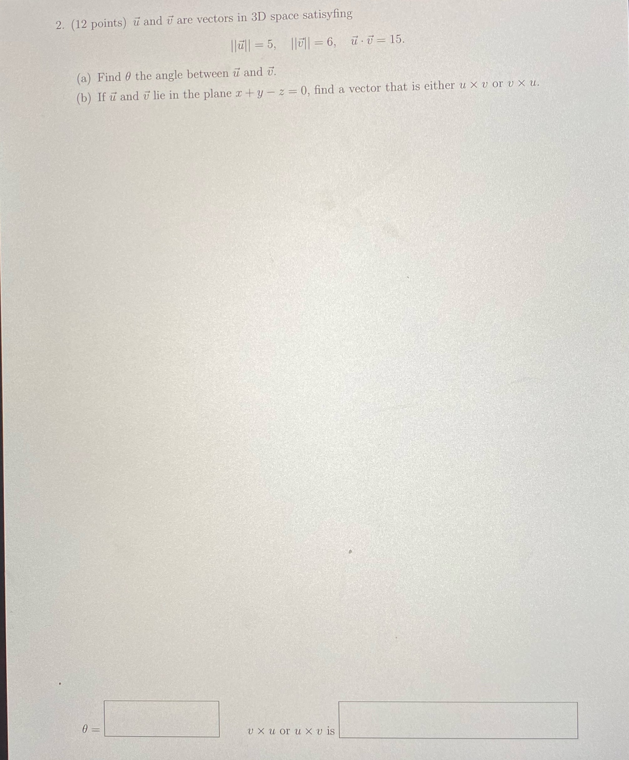 Please answer bottom questions as well 2. (12 points) u and v
