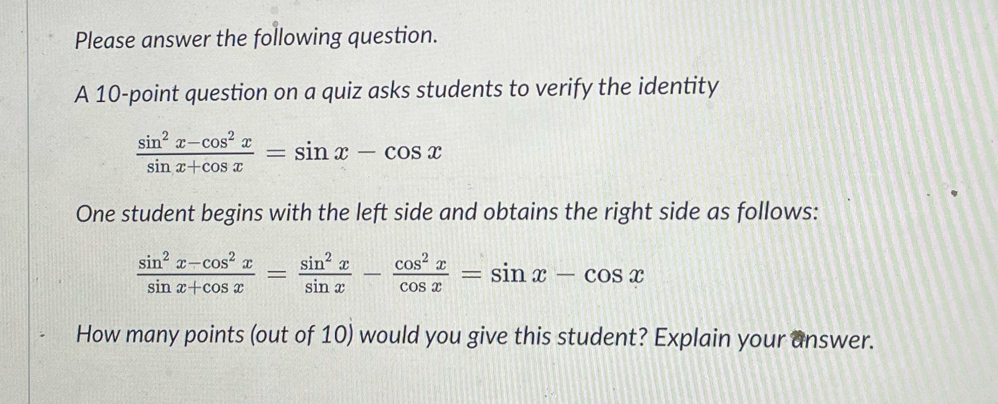 Please answer the following question. A 10-point question on a quiz