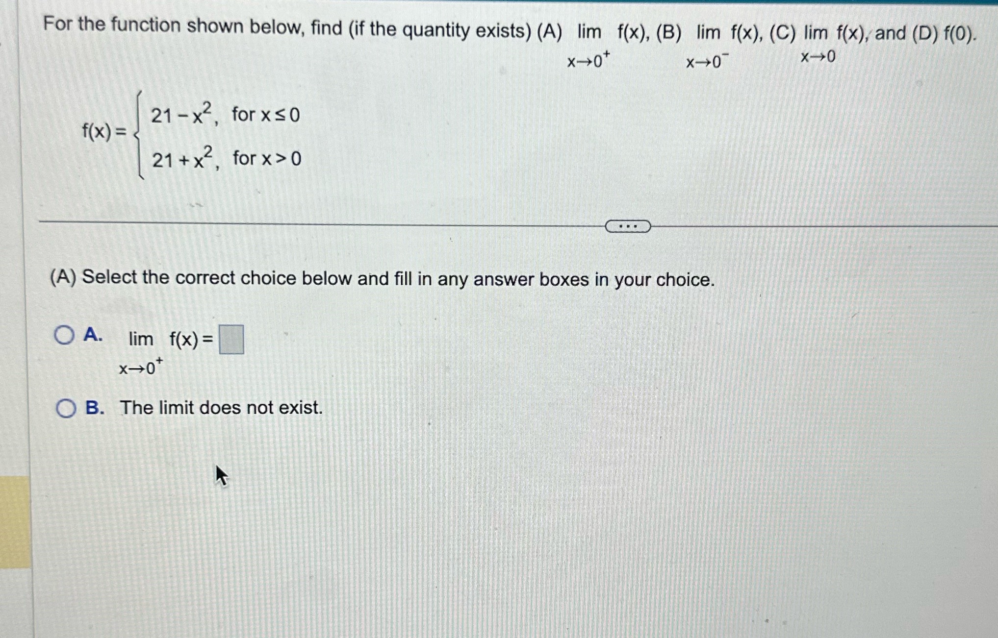  For the function shown below, find (if the quantity exists) (A)
