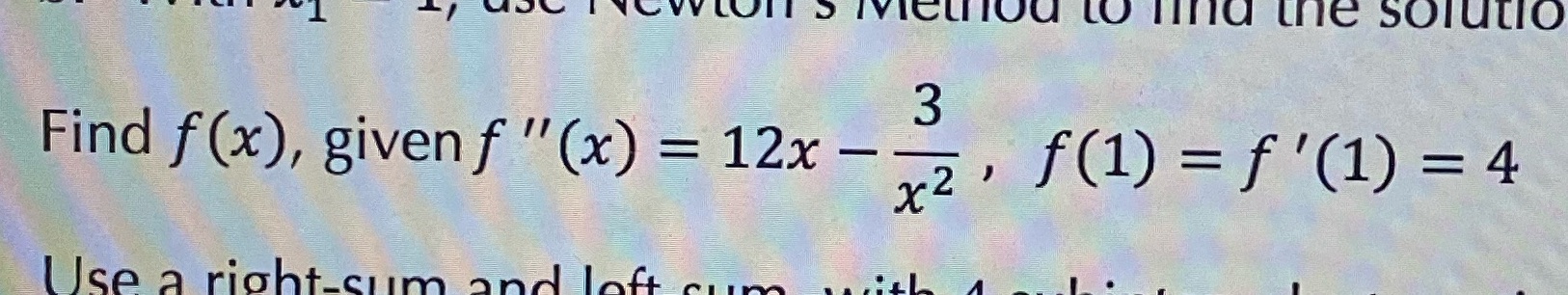 Please provide all steps! Ivellod to find the solution 3 Find f