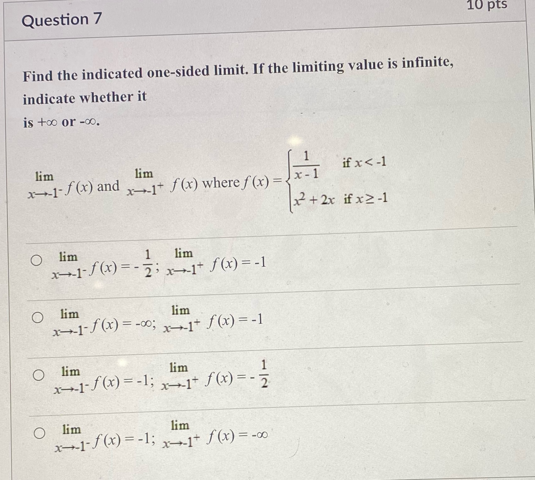 Please answer question Question 7 10 pts Find the indicated one-sided limit.