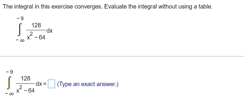 test the integral for convergence. If more than one method applies, use