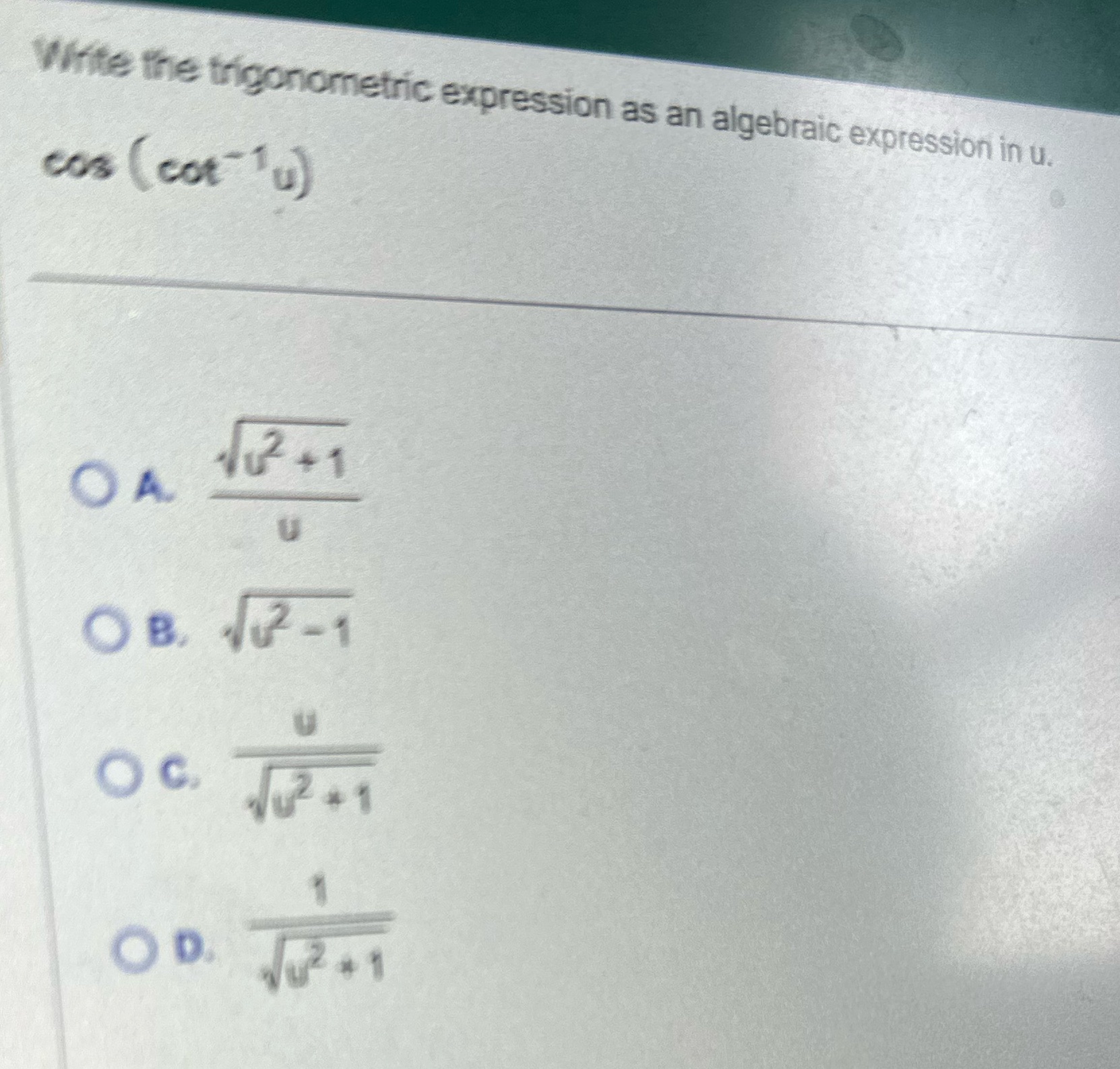 Please help solve question 1. Write the trigonometric expression as an algebraic