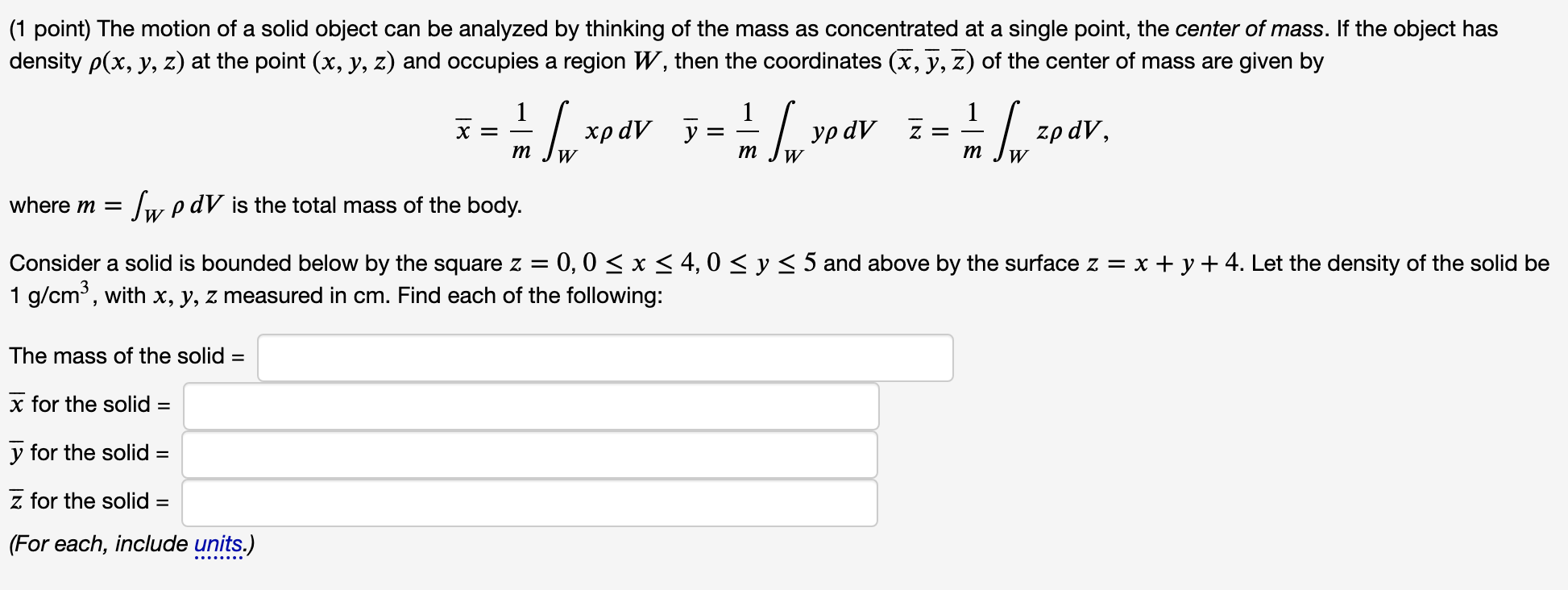  (1 point) The motion of a solid object can be analyzed