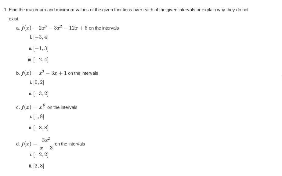 they do not exist. a. f(x) = 2x3- 3x- - 12x +