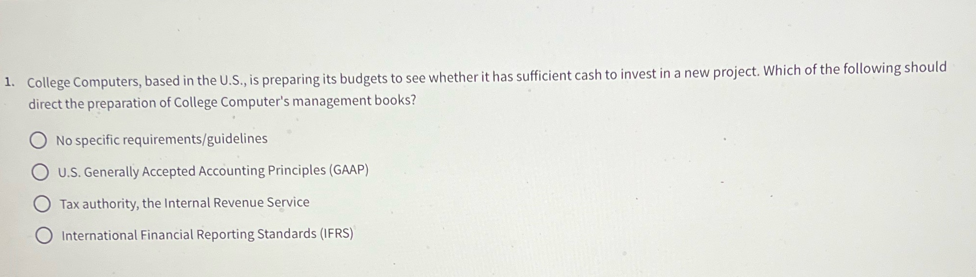 1. College Computers, based in the U.S., is preparing its budgets