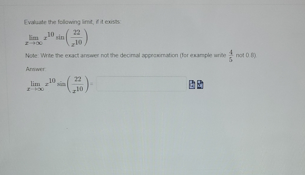 Please answer this question! Evaluate the following limit, if it exists 10