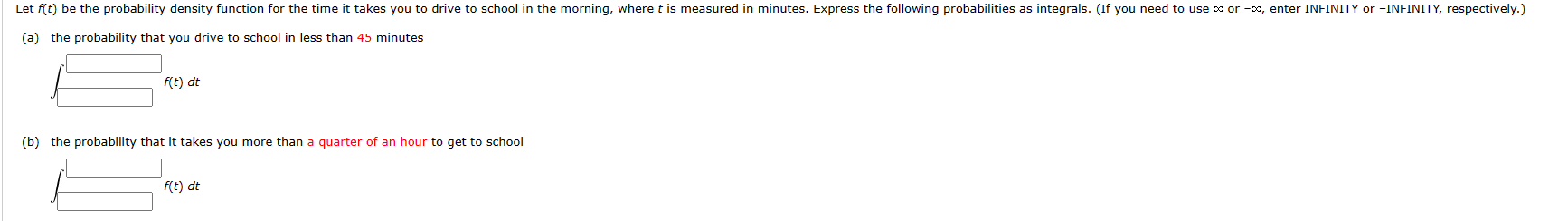 Let fEt) be the probability density function for the time it
