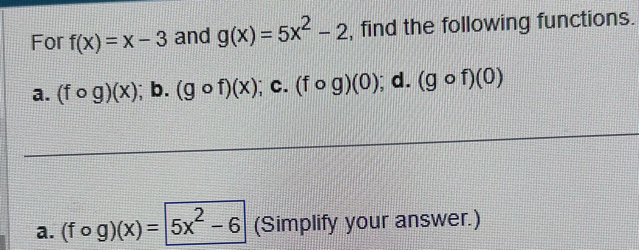For f(x) = x - 3 and g(X) = 5x- -