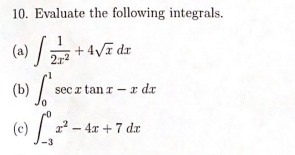  10. Evaluate the following integrals. (a) + 4vr dr (b )