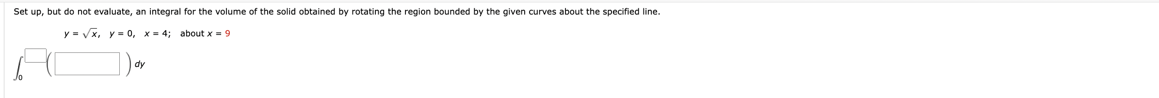 bounded by the given curves about the specified line. y = sin(x),
