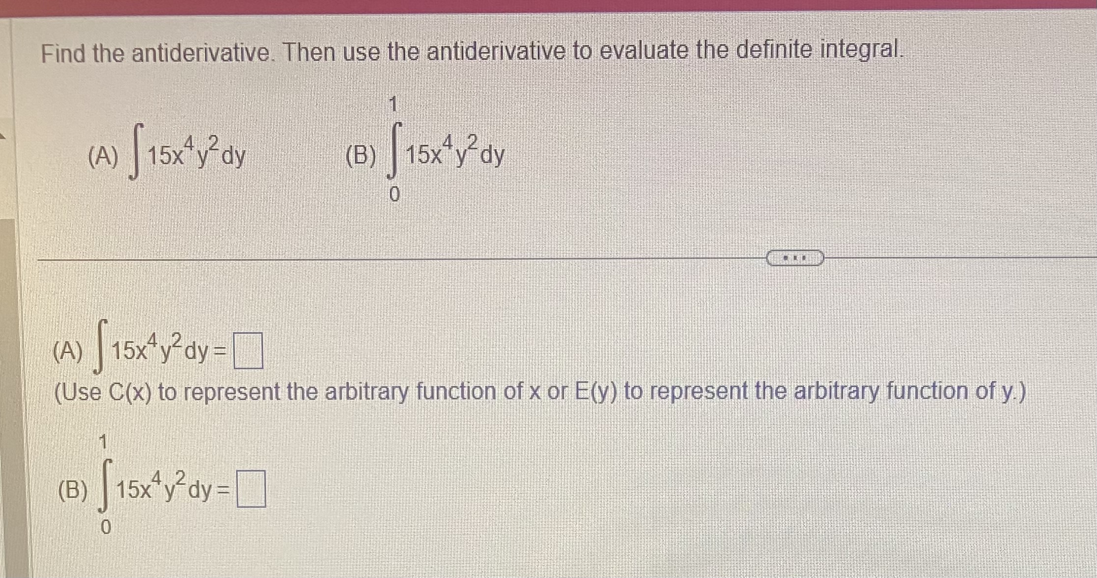 solution.Question 6 Find the antiderivative. Then use the antiderivative to evaluate the