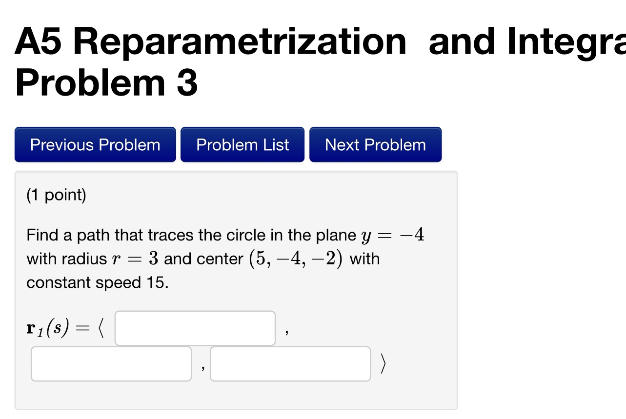 A5 Reparametrization and lntegra Problem 3 Previous Problem Problem List Next