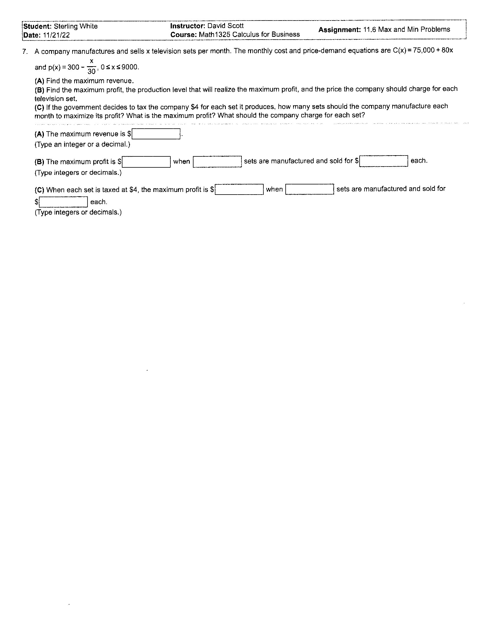  Student: Sterling White Instructor: David Scott Date: 11/21/22 Course: Math 1325