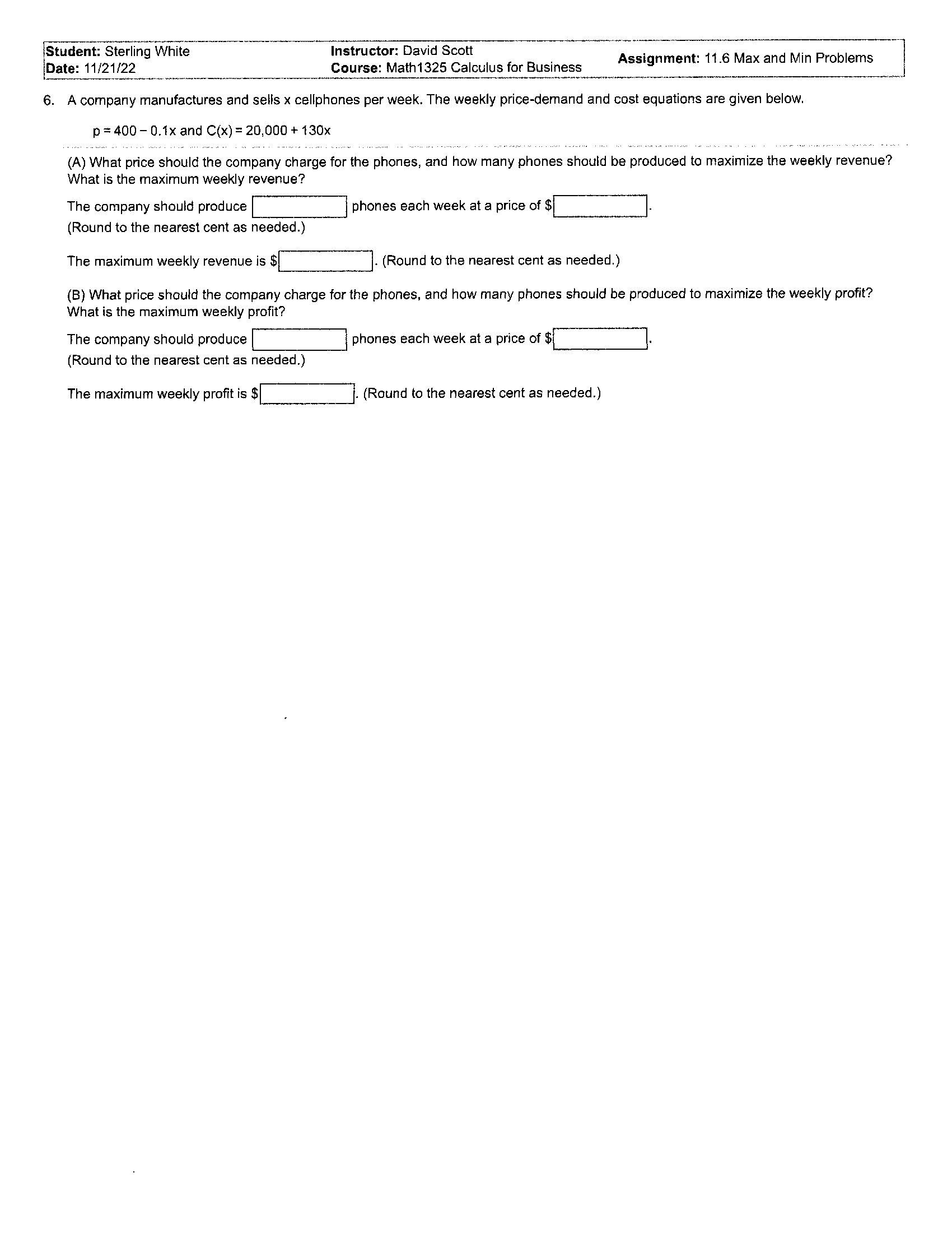 Calculus for Business Assignment: 11.6 Max and Min Problems 7. A company