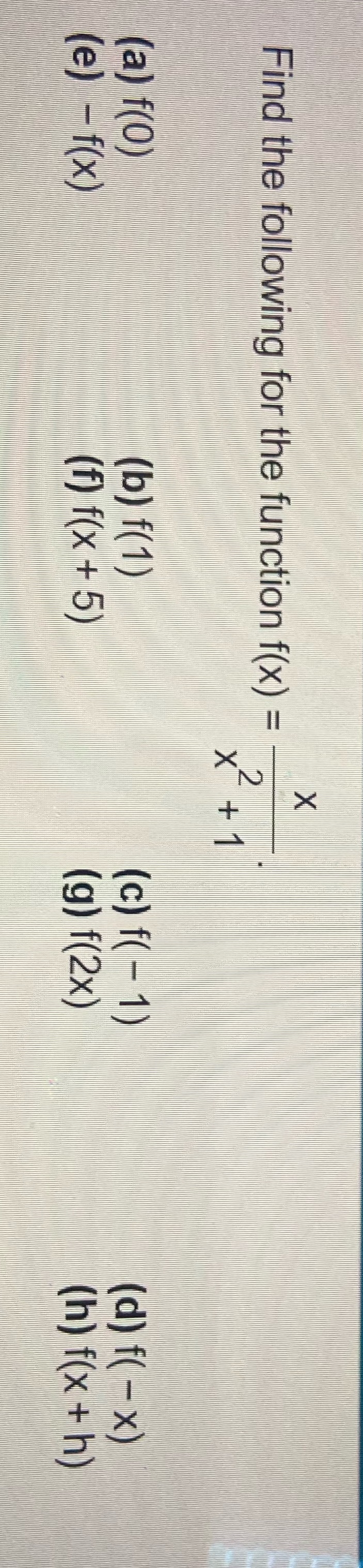  X Find the following for the function f(x) = + (a)