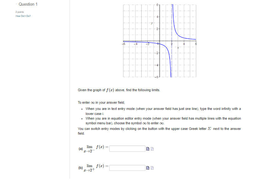 -4 Given the graph of f () above, find the following limits.