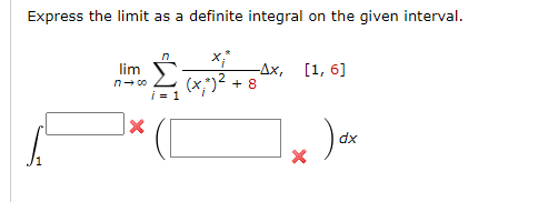 lim Ax, [1, 6] 1 -00 2 4 8 i=1 X dx