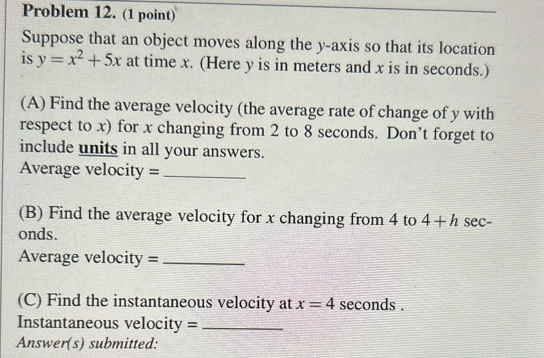 Problem 12. (1 point) Suppose that an object moves along the