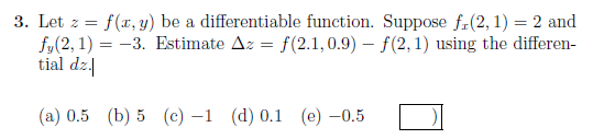 3. Estimate Az = f(2.1, 0.9) f(2, 1) using the differen- (b)