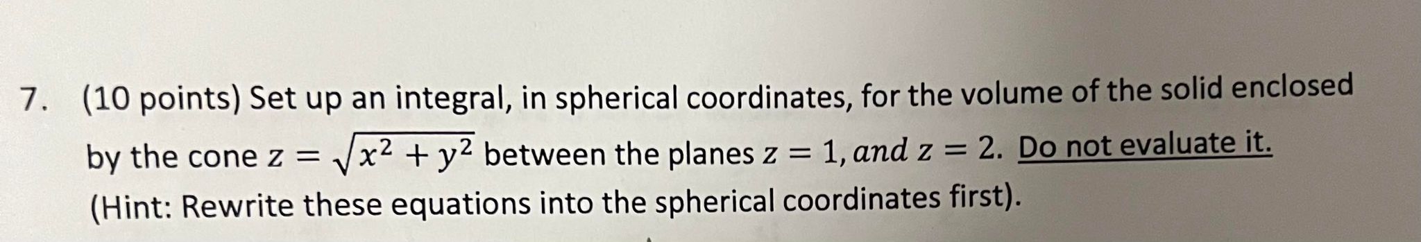 the volume of the solid enclosed by the cone z = vx2