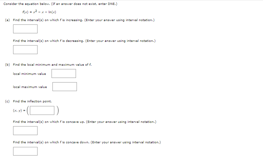 DNE.) F(x) = x- - x - In(x) (a) Find the interval(s)