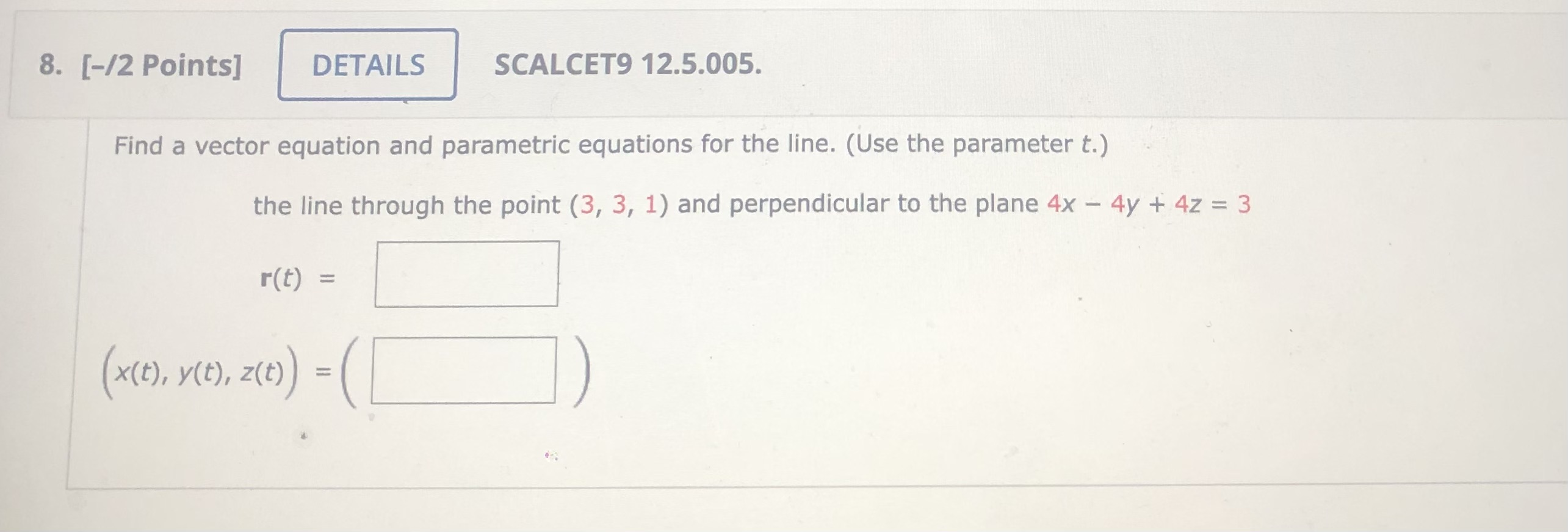 numbers each question answers \f8. [-/2 Points] DETAILS SCALCET9 12.5.005. Find a