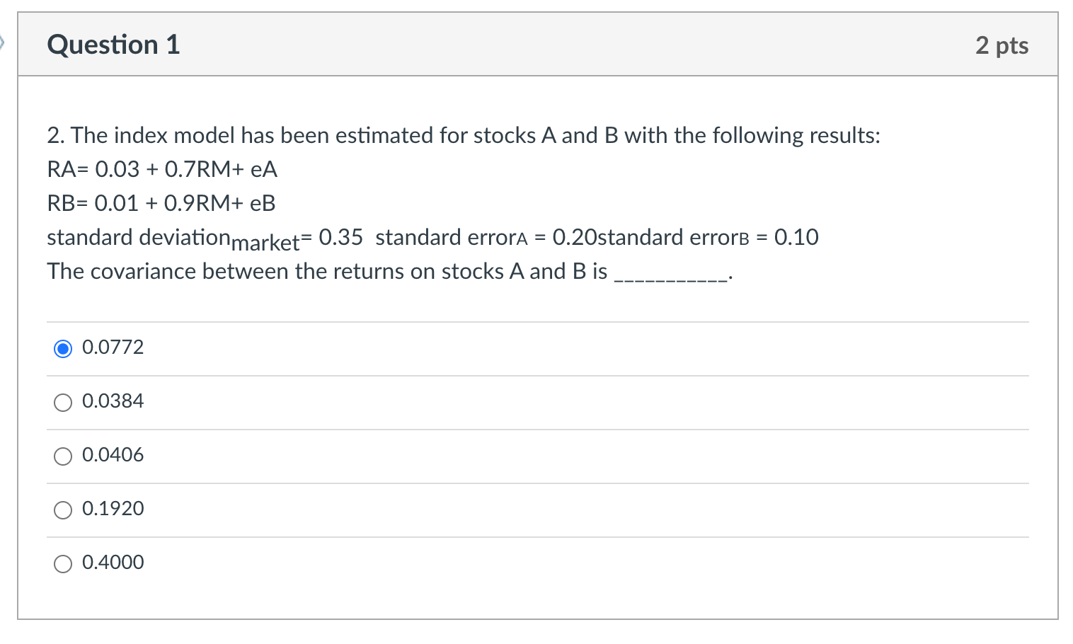 Which one will be selected and the reason plz. Question 1 2