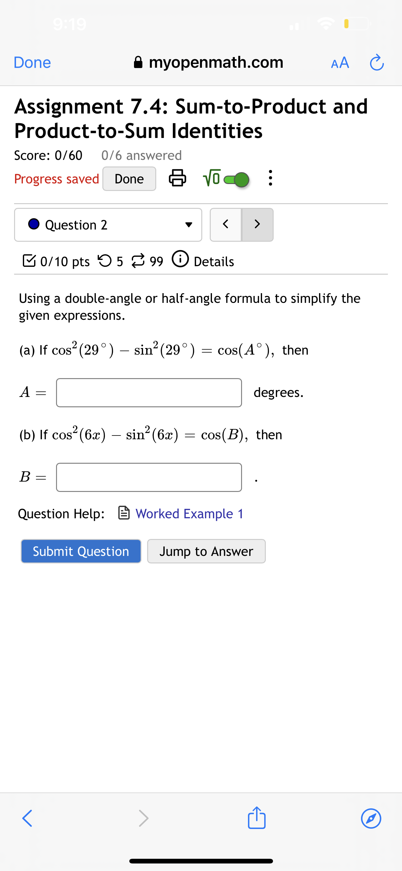Product-to-Sum Identities Score: 0/60 0/6 answered Progress saved Done VO . .