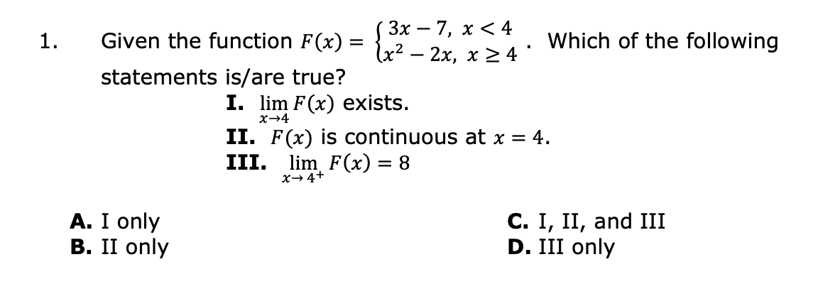 1. {2 Given the function F(x) = x statements is/are true? I.