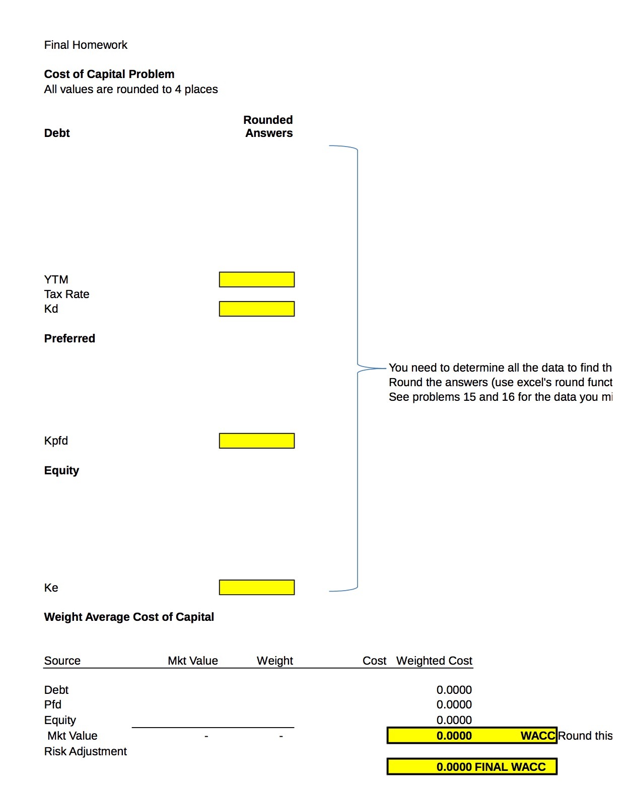 4 places Rounded Debt Answers YTM Tax Rate Kd Preferred You need