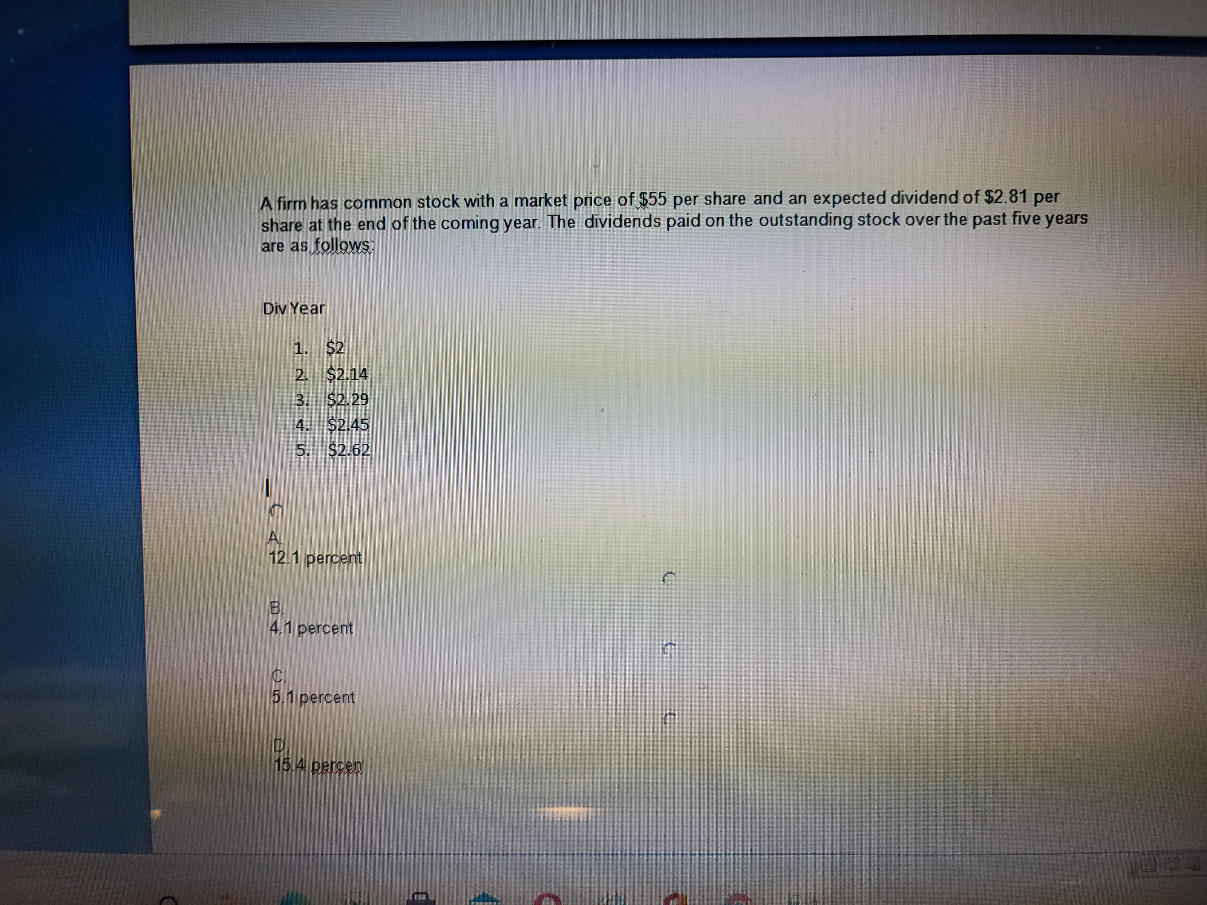 Anewer question with one correct answer shown. No explanation required A firm