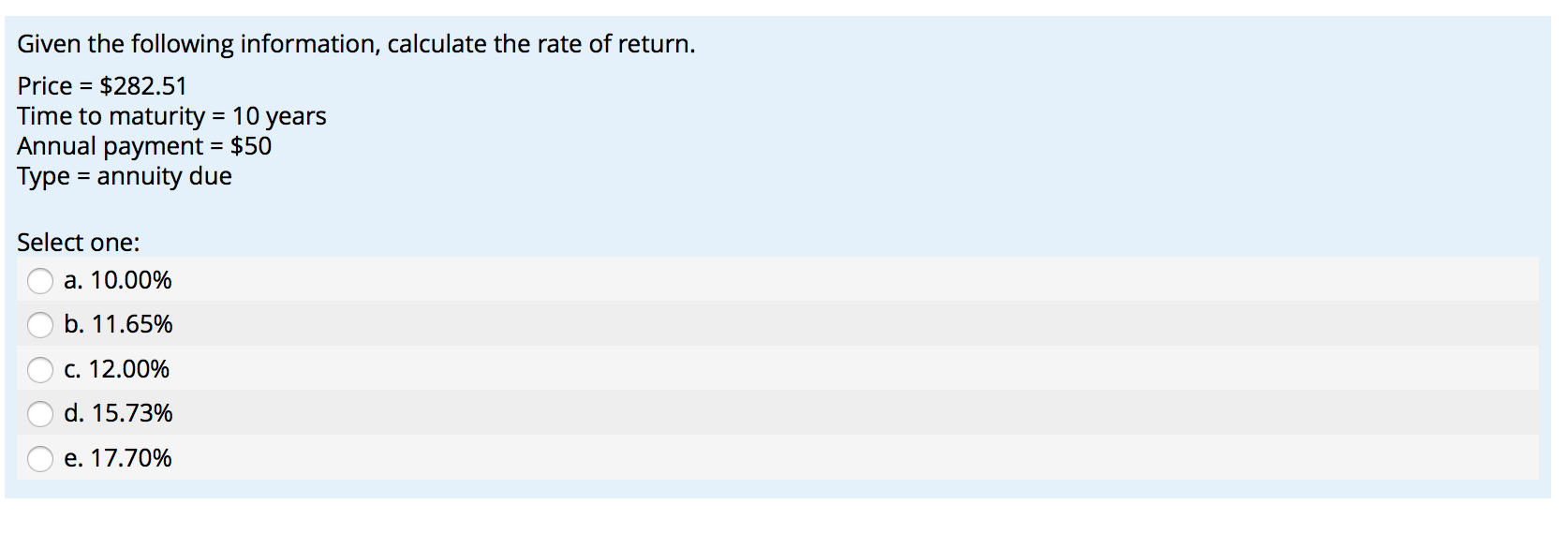 of a growing annuity. A c. present value of a perpetuity. A
