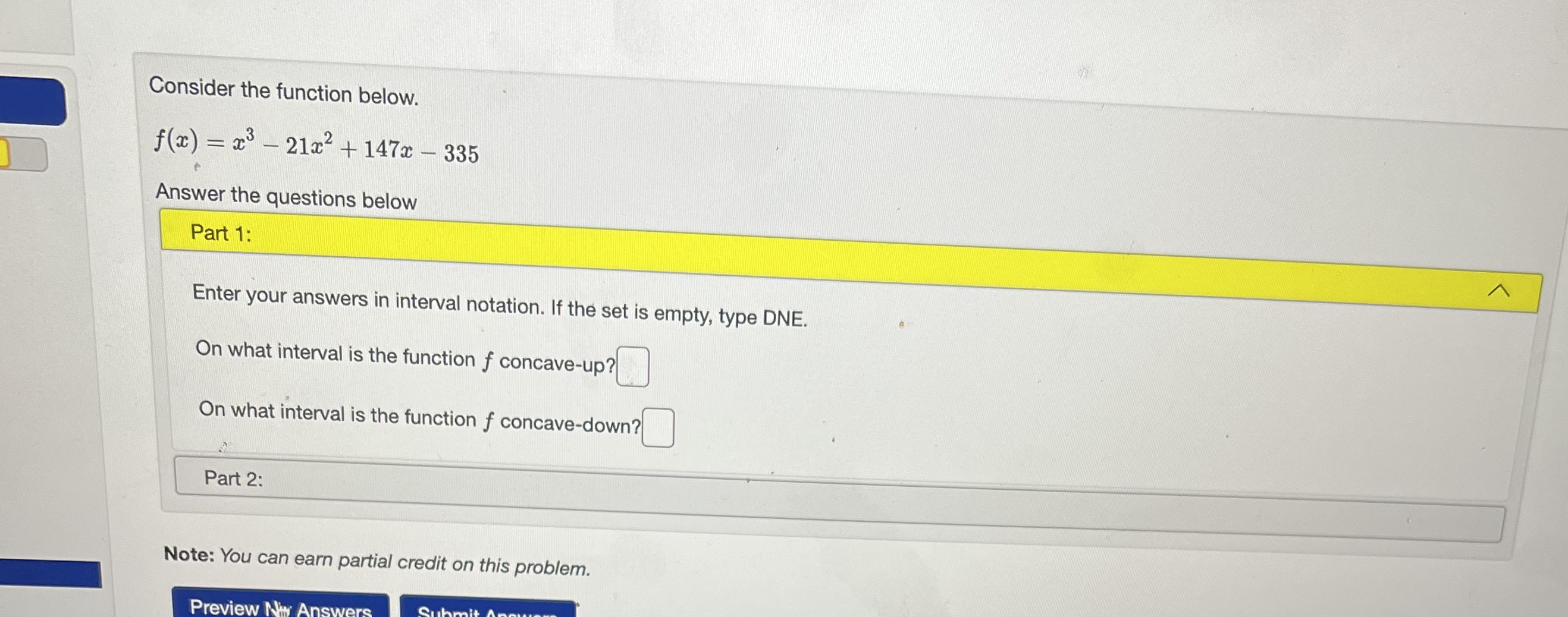  Consider the function below. f(2) = 23 -21x2 +147x - 335