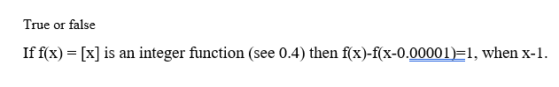 True or false Iff(x) [x] is an integer function (see 0.4) then