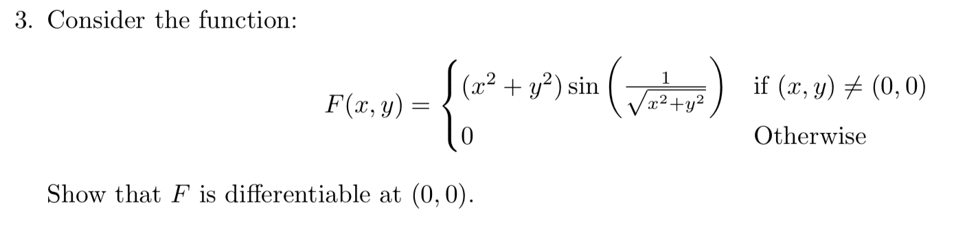 = if (x, y) + (0, 0) x2 +y2 0 Otherwise Show