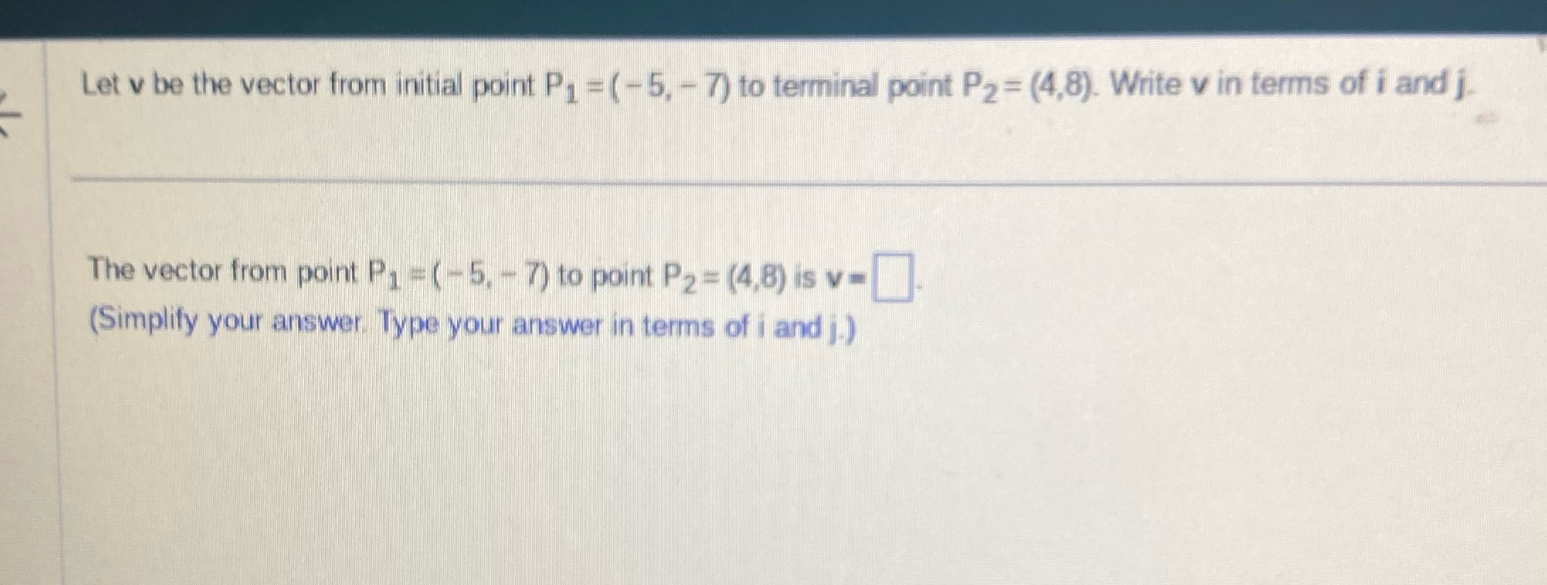 Math help Let v be the vector from initial point P1 =