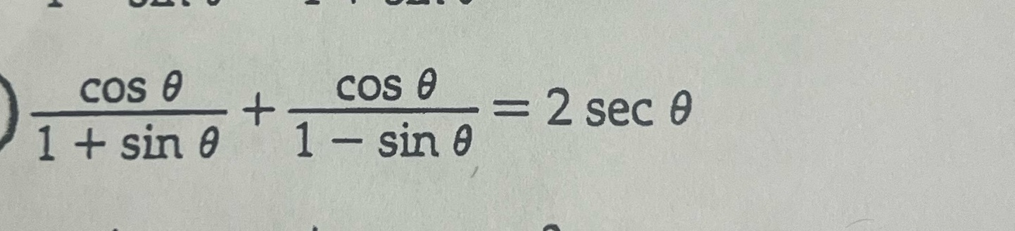 cos 9 1 + sin 9 cos 9 = 2 sec 9