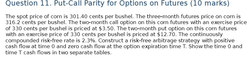  Question 11 . Put - Call Parity for Options on Futures