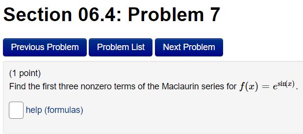 Section 06.4: Problem 7 Previous Problem (1 point) Problem List Next Problem