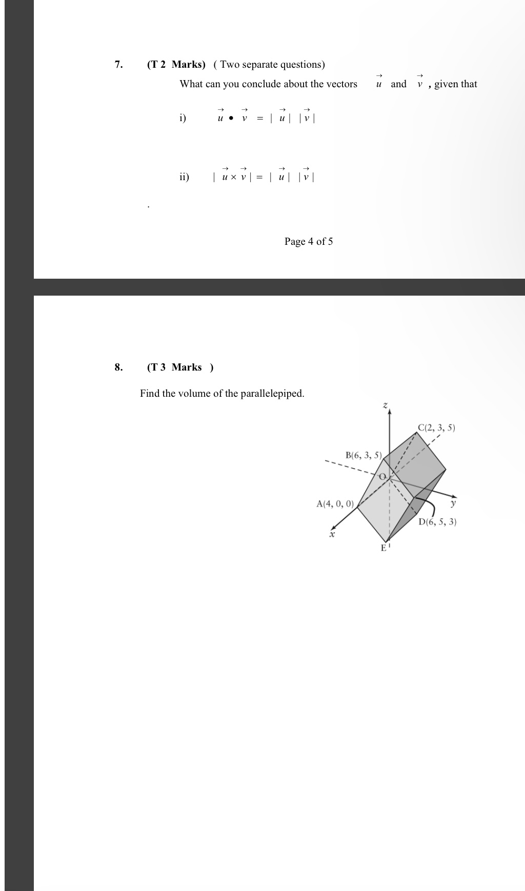  7. (T 2 Marks) ( Two separate questions) What can you